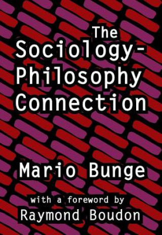 Buch Sociology-philosophy Connection Mario Bunge