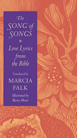 Carte Song of Songs - Love Lyrics from the Bible Marcia Falk