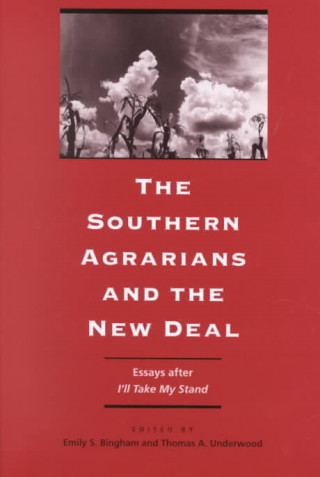 Книга Southern Agrarians and the New Deal Emily S. Bingham