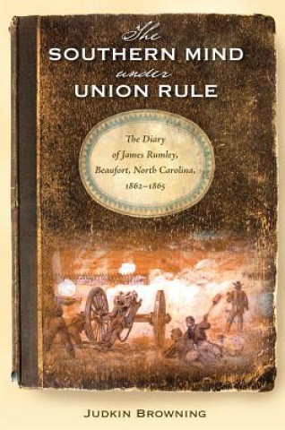 Libro Southern Mind Under Union Rule Judkin Browning