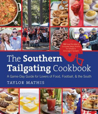 Libro Southern Tailgating Cookbook Taylor Mathis