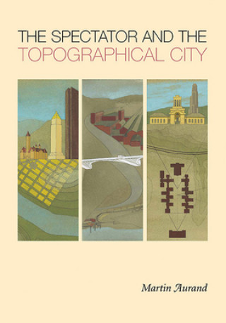 Book Spectator and the Topographical City Martin Aurand