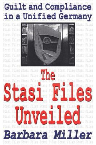 Könyv Stasi Files Unveiled Barbara Miller
