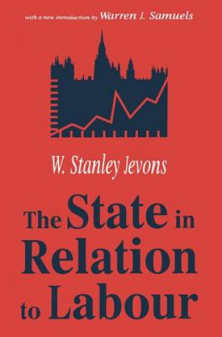 Carte State in Relation to Labour William Stanley Jevons