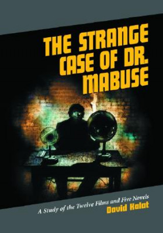 Carte Strange Case of Dr. Mabuse David Kalat