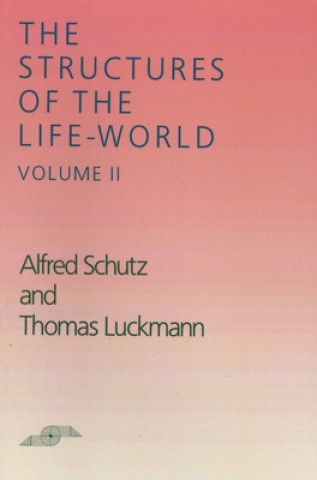 Książka Structures of the Life-World, Vol. 2 Alfred Schutz