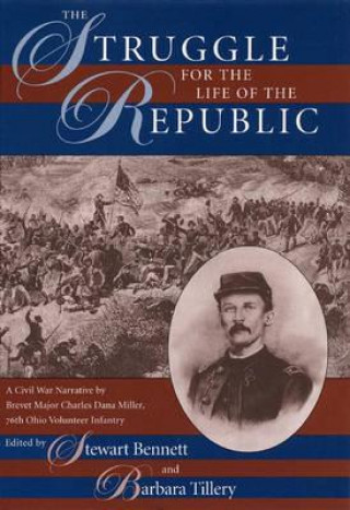 Книга Struggle for the Life of the Republic Brevet Major Charles Dana Miller