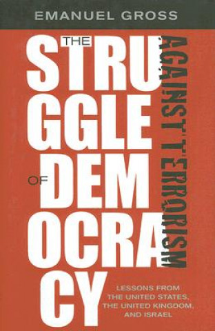 Knjiga Struggle of Democracy Against Terrorism Emanuel Gross