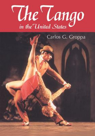 Книга Tango in the United States Carlos G. Groppa