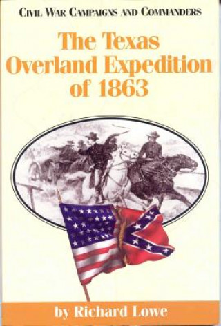 Buch Texas Overland Expedition of 1863 Grady McWhiney