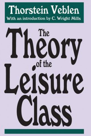 Książka Theory of the Leisure Class Thorstein Veblen