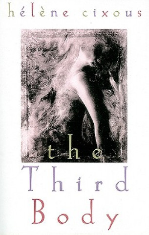 Könyv Third Body Helene Cixous