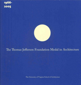 Kniha Thomas Jefferson Foundation Medal in Architecture Jayne Riew