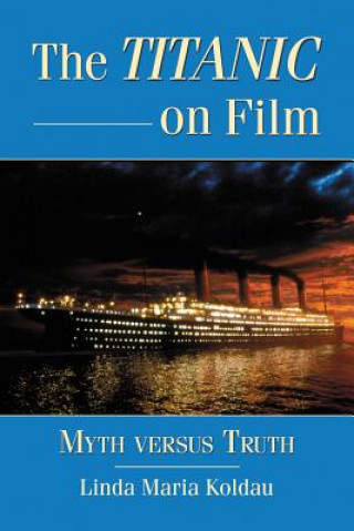 Kniha Titanic on Film Linda Maria Koldau