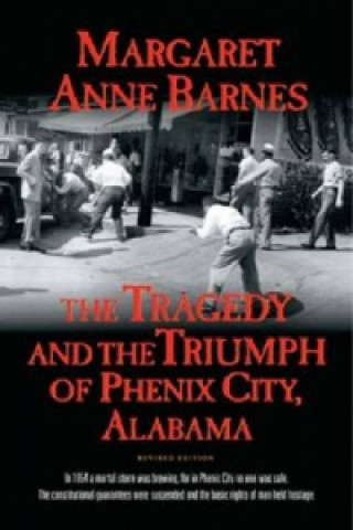 Książka Tragedy and the Triumph of Phenix City Alabama Margaret Anne Barnes