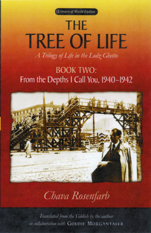 Carte Tree of Life Bk. 2; From the depths I call you, 1940-1942 Goldie Morgentaler