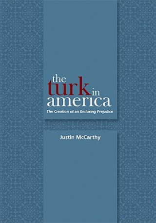 Книга Turk in America Professor of History Justin (University of Louisville) McCarthy