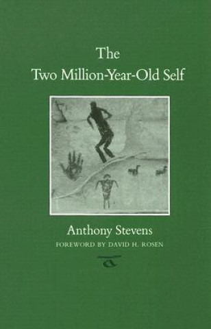 Книга Two Million-Year-Old Self Anthony Stevens