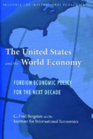 Knjiga United States and the World Economy - Foreign Economic Policy for the Next Decade Institute for International Economics