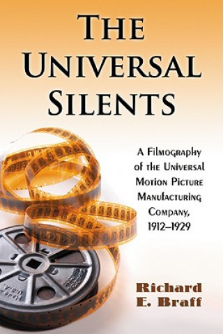 Knjiga Universal Silents Richard E. Braff