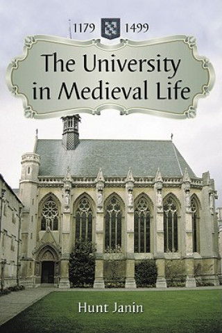 Kniha University in Medieval Life, 1179-1499 Hunt Janin