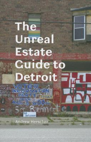 Książka Unreal Estate Guide to Detroit Andrew Herscher