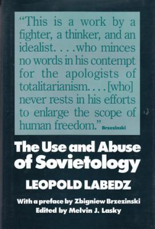 Carte Use and Abuse of Sovietology Leopold Labeoz