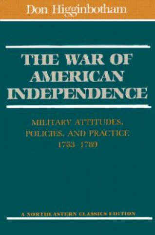 Kniha War Of American Independence R. Don Higginbotham