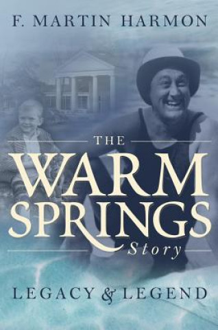 Książka Warm Springs Story F. Martin Harmon