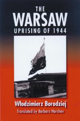Carte Warsaw Uprising of 1944 Wlodzimierz Borodziej