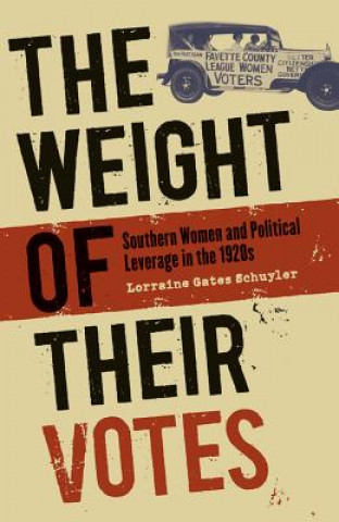 Livre Weight of Their Votes Lorraine Gates Schuyler