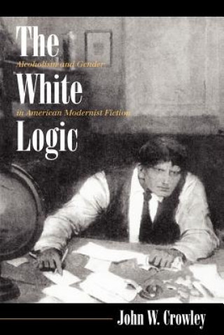 Knjiga White Logic John W. Crowley