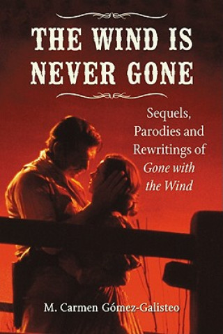 Knjiga Wind Is Never Gone M. Carmen Gomez-Galisteo