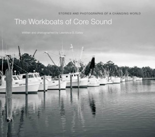Книга Workboats of Core Sound Lawrence S. Earley