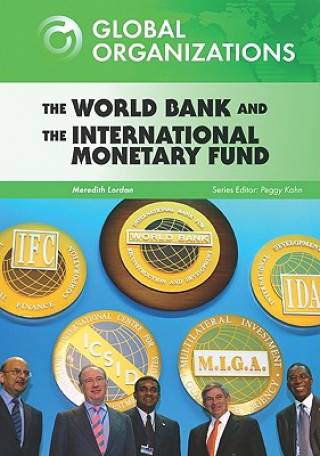 Kniha World Bank and the International Monetary Fund Meredith Lordan