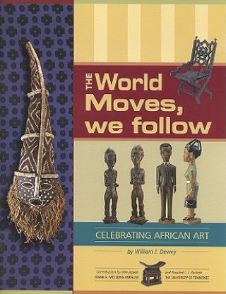 Kniha World Moves, We Follow William Joseph Dewey