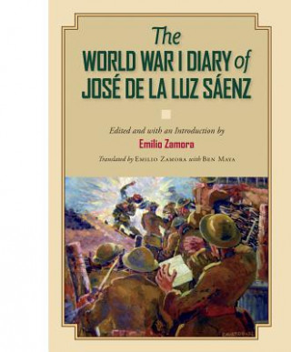 Kniha World War I Diary of Jose de la Luz Saenz Jose de la Luz Saenz