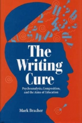 Kniha Writing Cure Mark Bracher