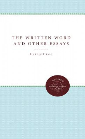 Kniha Written Word and Other Essays Hardin Craig