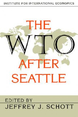 Kniha WTO After Seattle Jeffrey Schott