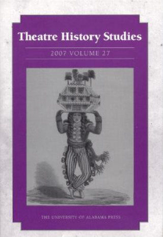 Książka Theatre History Studies v. 27 Theatre History Studies