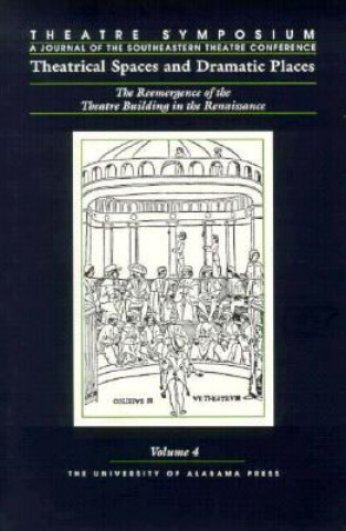 Libro Theatrical Spaces and Dramatic Places Paul Castagno