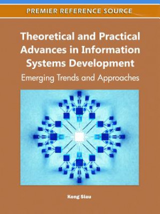 Carte Theoretical and Practical Advances in Information Systems Development Keng Siau