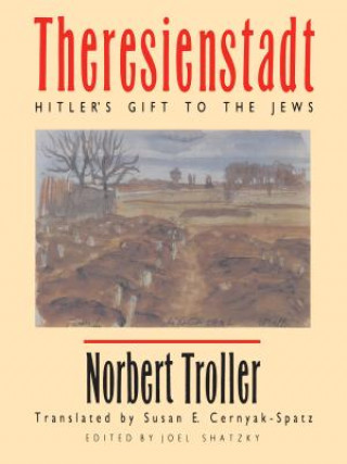 Kniha Theresienstadt Norbert Troller