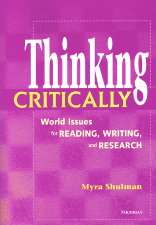 Knjiga Thinking Critically Myra Shulman
