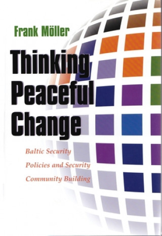 Kniha Thinking Peaceful Change Frank Moller
