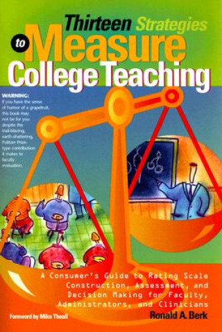 Könyv Thirteen Strategies to Measure College Teaching Ronald A. Berk