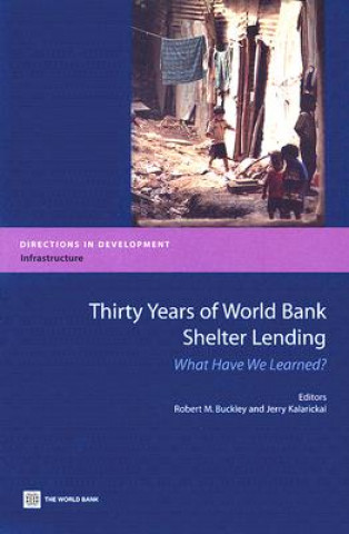 Carte Thirty Years of World Bank Shelter Lending Robert M. Buckley