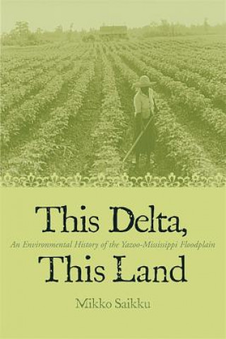 Buch This Delta, This Land Mikko Saikku