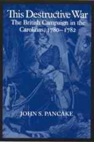 Boek This Destructive War John S. Pancake